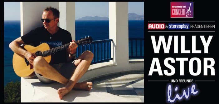 Willi Astor live bei Stereoplay & AUDIO