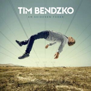 Tim Bendzko: Am seidenen Faden.