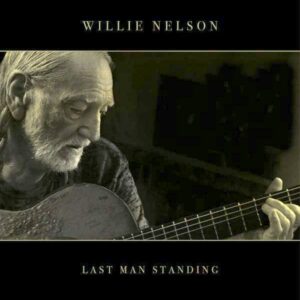 Willie Nelson: Last Man Standing.