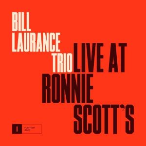 Bill Laurence Trio (Album: Live At Ronnie Scott´s